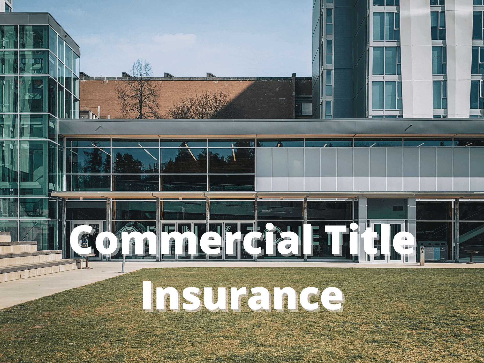 4 Things You Need to Know About Commercial Title Insurance